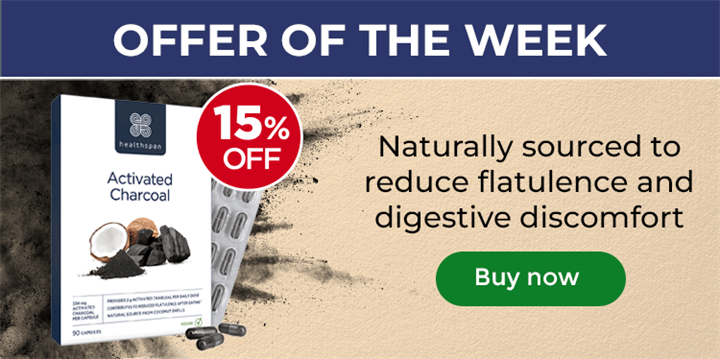 Offer Of The Week. Activated Charcoal. 15% off. Naturally sourced to reduce flatulence and digestive discomfort. Buy now