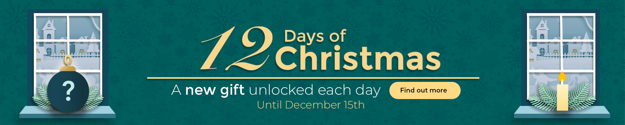 12 Days of Christmas. A new gift unlocked each day until 15th December. Find out more