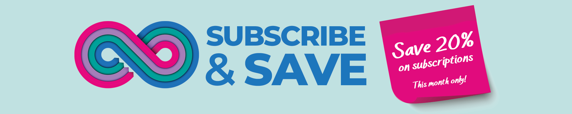 Subscribe & Save - Save 20% on new subscriptions this month only